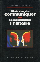 Histoire de communiquer ou communiquer l'histoire