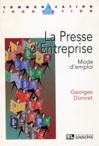 La presse d'entreprise : Mode d'emploi