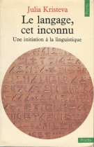 Le langage, cet introduction : une initiation à la linguistique