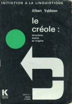 Le créole : structure, statut et origine