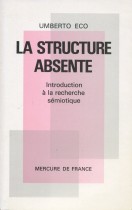 La Structure absente : introduction à la recherche sémiotique