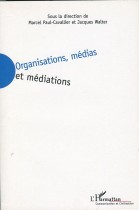 Organisations, Médias et médiations