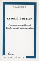 La société de Flux : Formes du sens et identité dans les sociétés contemporaines